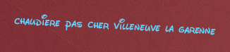 Chaudiere pas cher Villeneuve la garenne